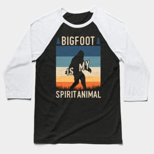 Bigfoot Is My Spirit Animal Baseball T-Shirt